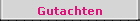 Gutachten